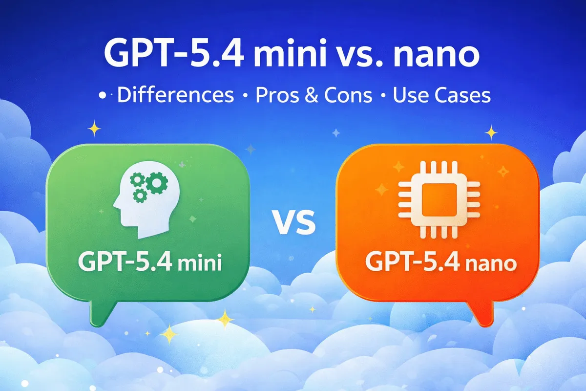 GPT-5.4 mini と nano とは？違い・できること・使い分けを初心者向けにわかりやすく解説